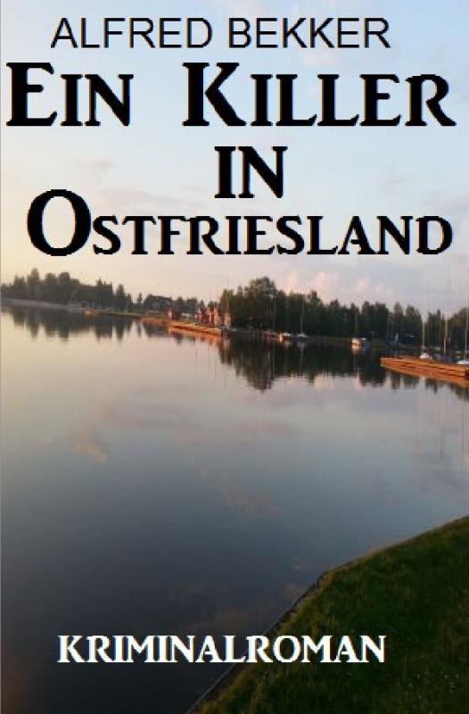 Cover-Bild Ein Killer in Ostfriesland: Kriminalroman
