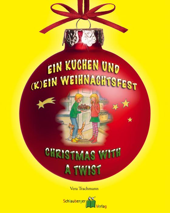 Cover-Bild Ein Kuchen und (k)ein Weihnachtsfest - Christmas with a twist