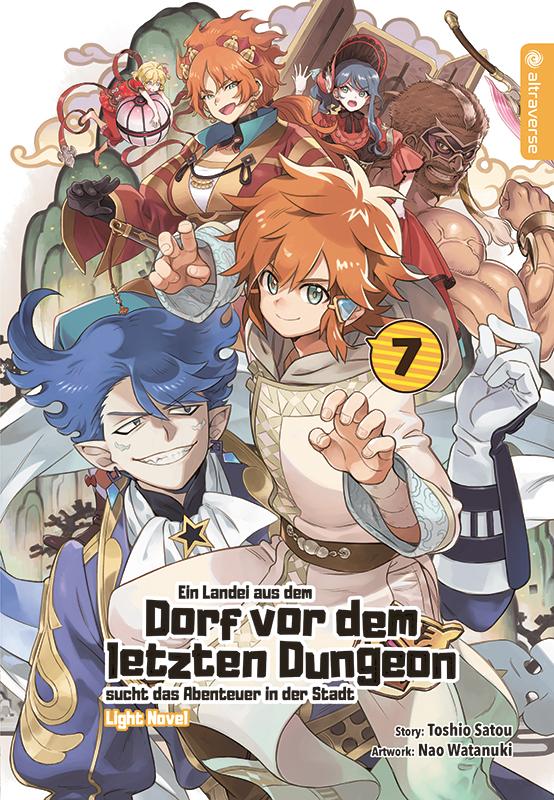 Cover-Bild Ein Landei aus dem Dorf vor dem letzten Dungeon sucht das Abenteuer in der Stadt Light Novel 07