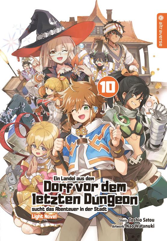 Cover-Bild Ein Landei aus dem Dorf vor dem letzten Dungeon sucht das Abenteuer in der Stadt Light Novel 10