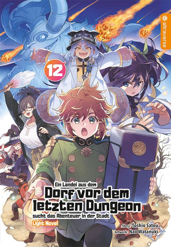 Cover-Bild Ein Landei aus dem Dorf vor dem letzten Dungeon sucht das Abenteuer in der Stadt Light Novel 12