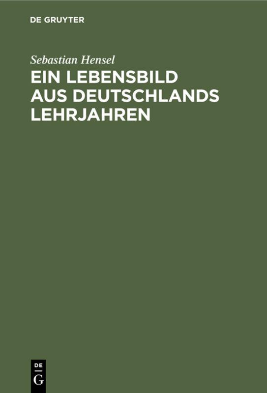 Cover-Bild Ein Lebensbild aus Deutschlands Lehrjahren