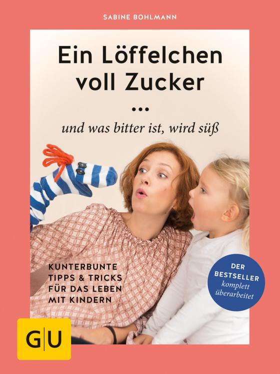 Cover-Bild Ein Löffelchen voll Zucker ... und was bitter ist, wird süß