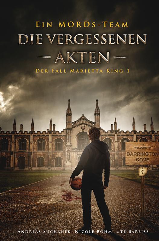 Cover-Bild Ein MORDs-Team - Der Fall Marietta King 1: Die vergessenen Akten (Bände 1-3)