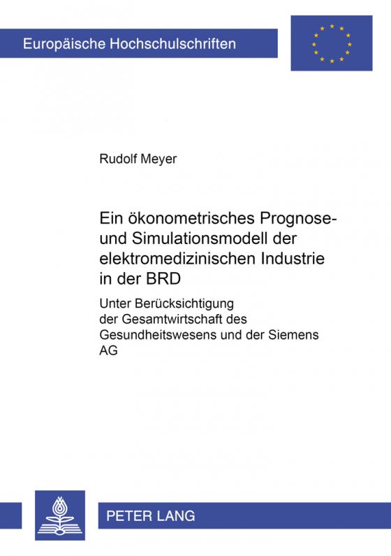 Cover-Bild Ein ökonometrisches Prognose- und Simulationsmodell der elektromedizinischen Industrie der BRD