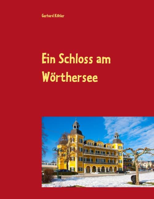 Cover-Bild Ein Schloss am Wörthersee