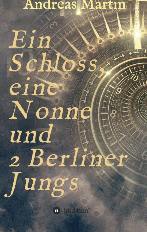 Cover-Bild Ein Schloss, eine Nonne und 2 Berliner Jungs