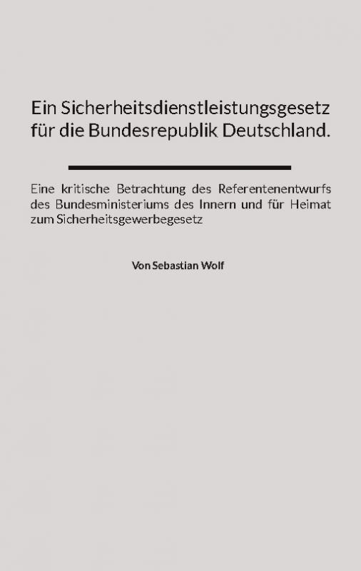 Cover-Bild Ein Sicherheitsdienstleistungsgesetz für die Bundesrepublik Deutschland.