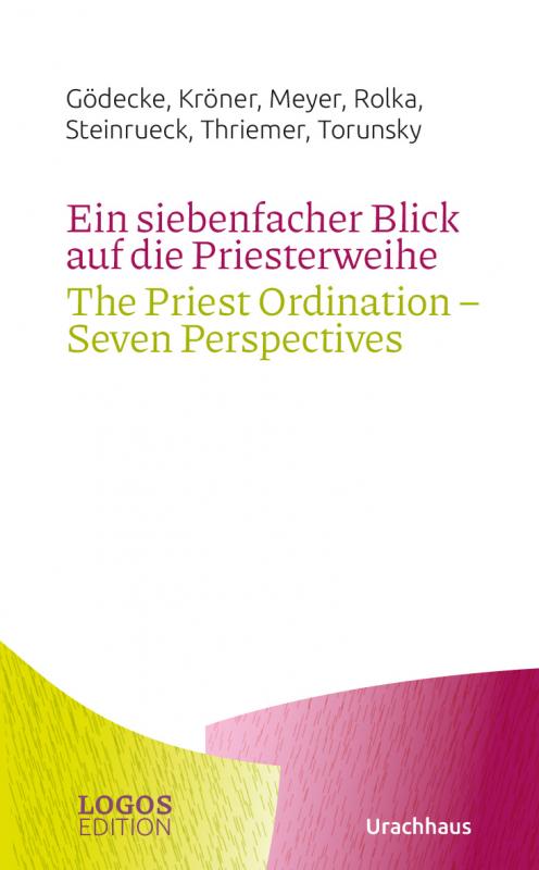 Cover-Bild Ein siebenfacher Blick auf die Priesterweihe / The Priest Ordination – Seven Perspectives