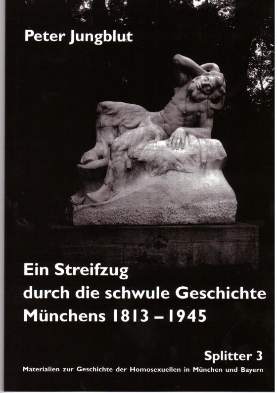 Cover-Bild Ein Streifzug durch die schwule Geschichte Münchens 1813-1945