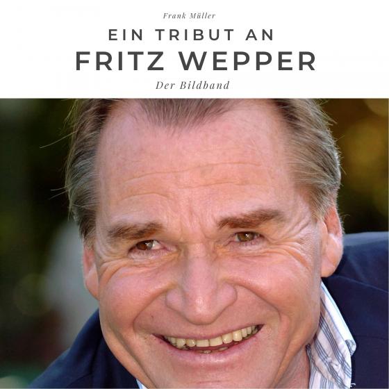 Cover-Bild Ein Tribut an Fritz Wepper