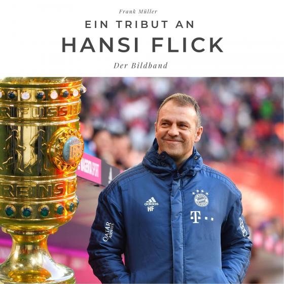 Cover-Bild Ein Tribut an Hansi Flick