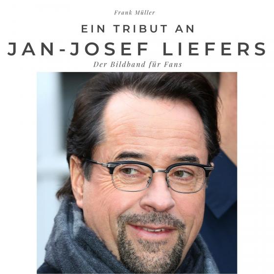 Cover-Bild Ein Tribut an Jan Josef Liefers