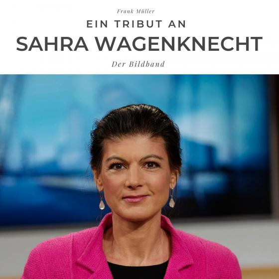 Cover-Bild Ein Tribut an Sarah Wagenknecht