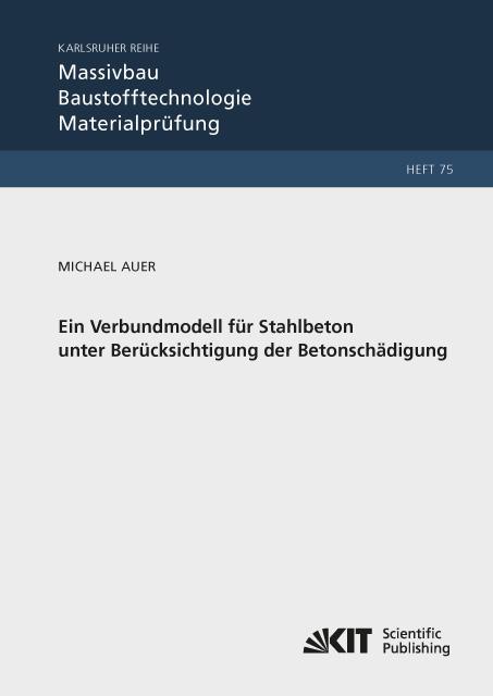 Cover-Bild Ein Verbundmodell für Stahlbeton unter Berücksichtigung der Betonschädigung