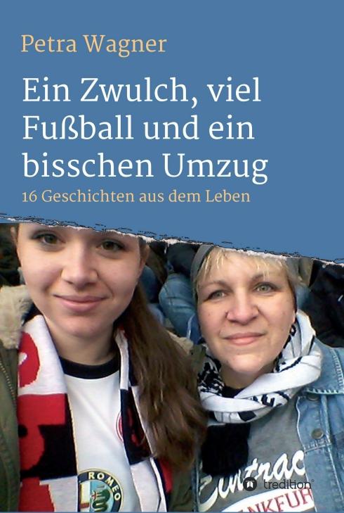 Cover-Bild Ein Zwulch, viel Fußball und ein bisschen Umzug