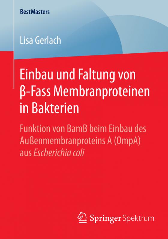 Cover-Bild Einbau und Faltung von β-Fass Membranproteinen in Bakterien
