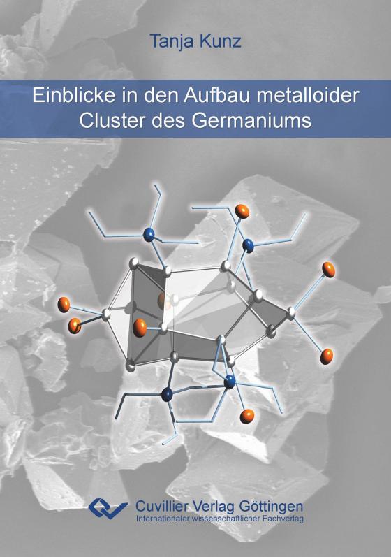 Cover-Bild Einblicke in den Aufbau metalloider Cluster des Germaniums