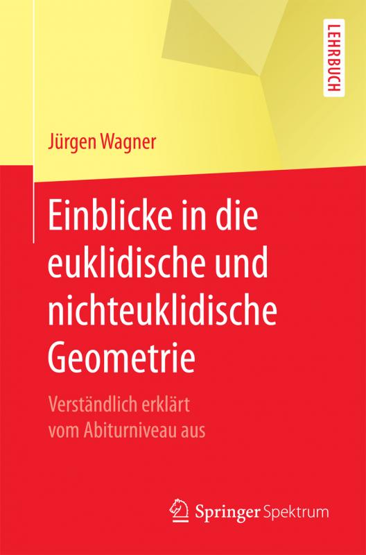 Cover-Bild Einblicke in die euklidische und nichteuklidische Geometrie