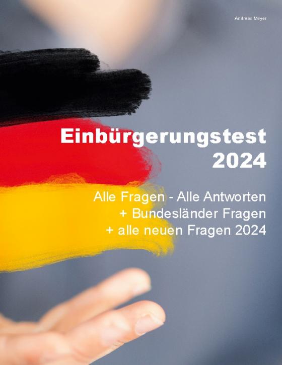 Cover-Bild Einbürgerungstest 2024 - Alle Fragen - Alle Antworten