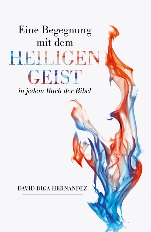 Cover-Bild Eine Begegnung mit dem Heiligen Geist in jedem Buch der Bibel