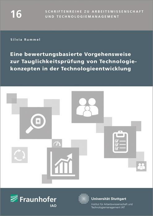 Cover-Bild Eine bewertungsbasierte Vorgehensweise zur Tauglichkeitsprüfung von Technologiekonzepten in der Technologieentwicklung