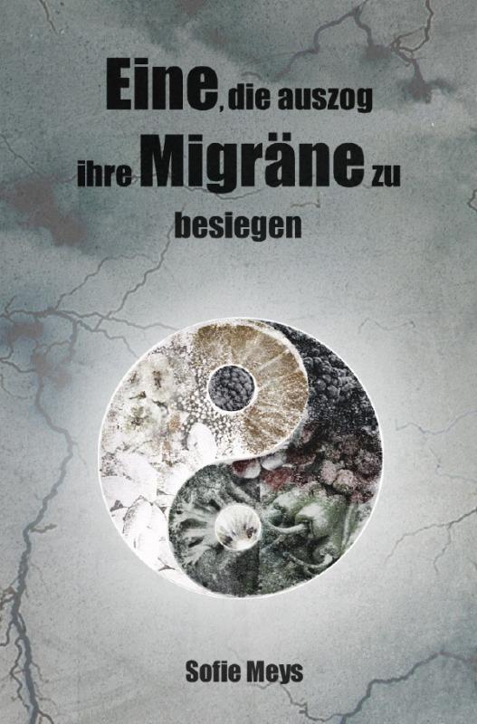 Cover-Bild Eine, die auszog, ihre Migräne zu besiegen