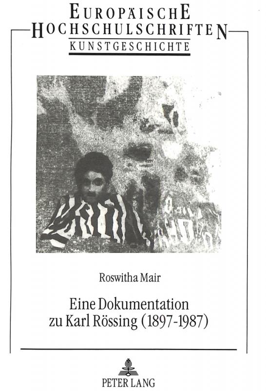 Cover-Bild Eine Dokumentation zu Karl Rössing (1897-1987)