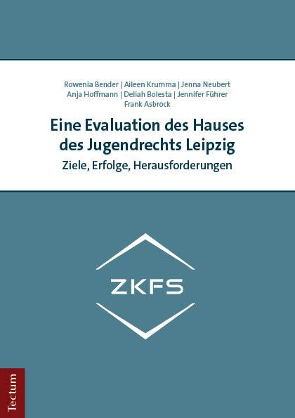 Cover-Bild Eine Evaluation des Hauses des Jugendrechts Leipzig