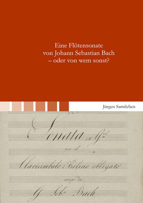 Cover-Bild Eine Flötensonate von Johann Sebastian Bach - oder von wem sonst?