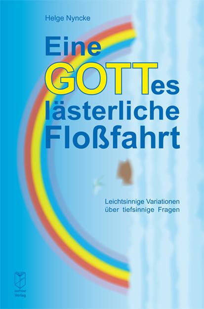 Cover-Bild Eine gotteslästerliche Floßfahrt