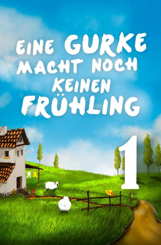 Cover-Bild Eine Gurke macht noch keinen Frühling 1