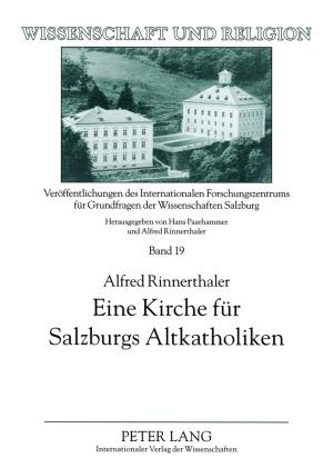 Cover-Bild Eine Kirche für Salzburgs Altkatholiken