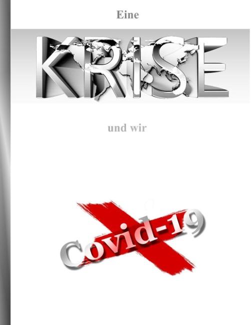 Cover-Bild Eine Krise und wir Covid-19