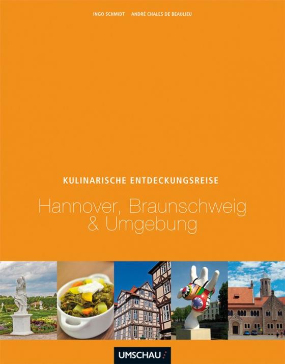 Cover-Bild Eine kulinarische Entdeckungsreise Hannover, Braunschweig, Wolfsburg und Umgebung