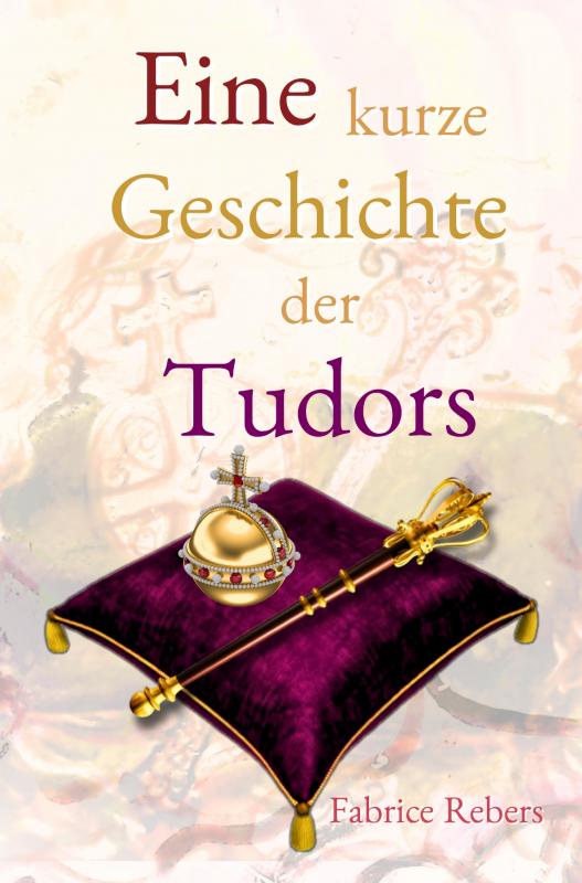 Cover-Bild Eine kurze Geschichte der Tudors