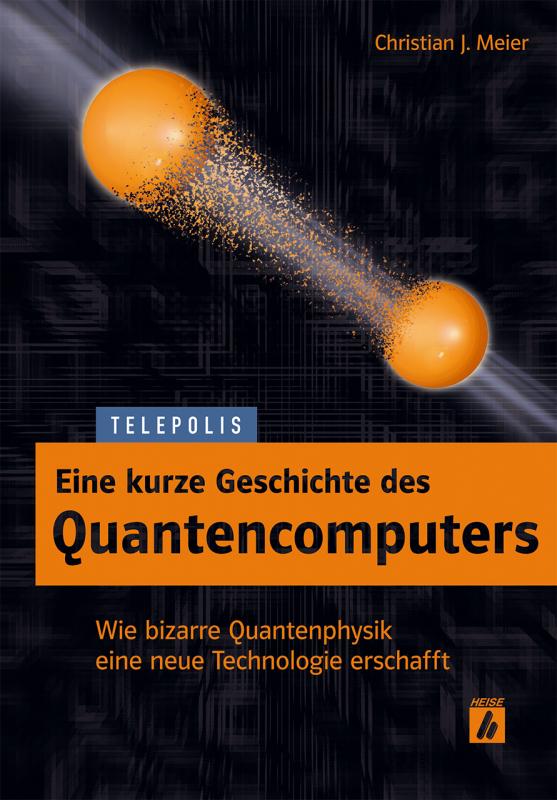 Cover-Bild Eine kurze Geschichte des Quantencomputers