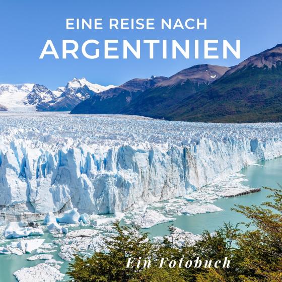 Cover-Bild Eine Reise nach Argentinien