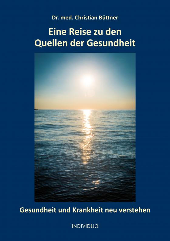 Cover-Bild Eine Reise zu den Quellen der Gesundheit