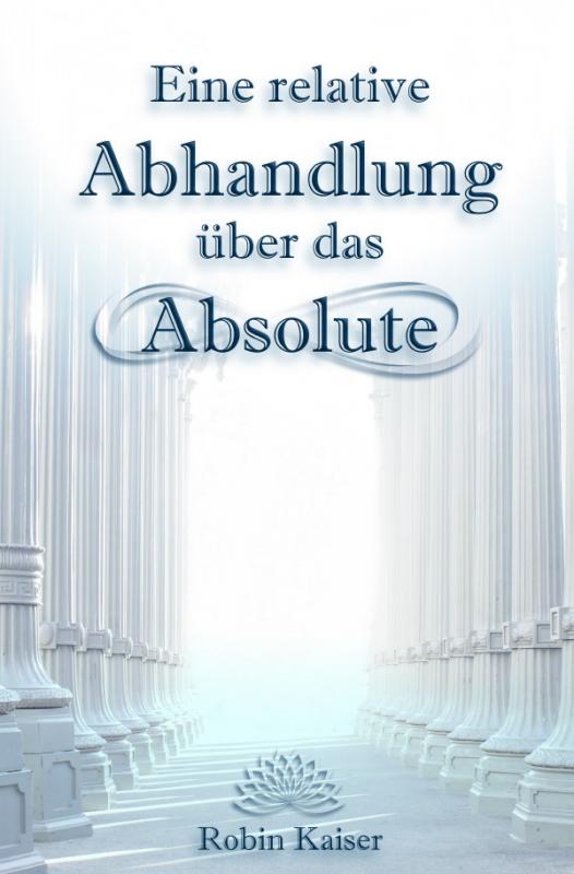 Cover-Bild Eine relative Abhandlung über das Absolute