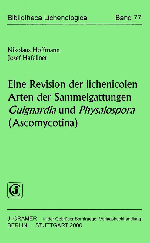 Cover-Bild Eine Revision der lichenicolen Arten der Sammelgattungen Guignardia und Physalospora (Ascomycotina)