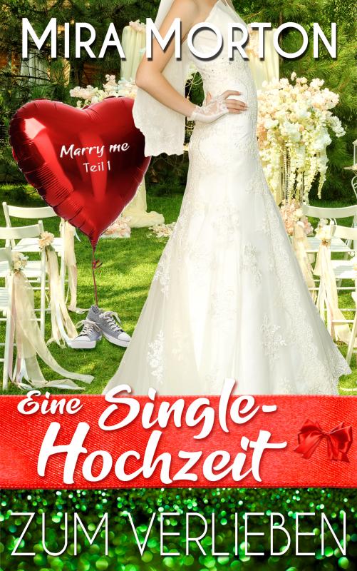 Cover-Bild Eine Singlehochzeit zum Verlieben