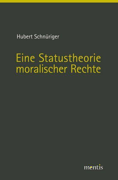 Cover-Bild Eine Statustheorie moralischer Rechte