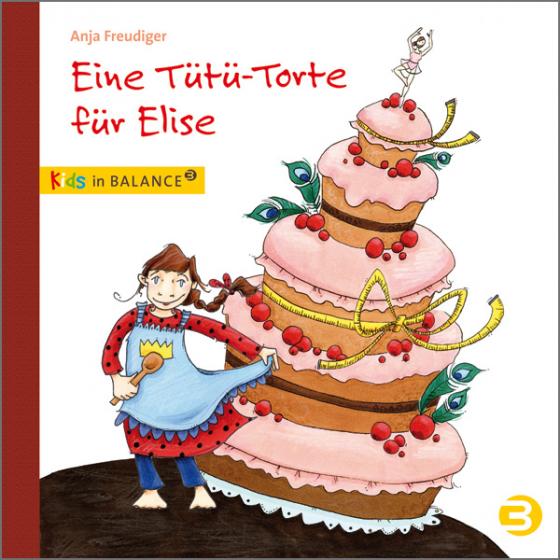 Cover-Bild Eine Tütü-Torte für Elise