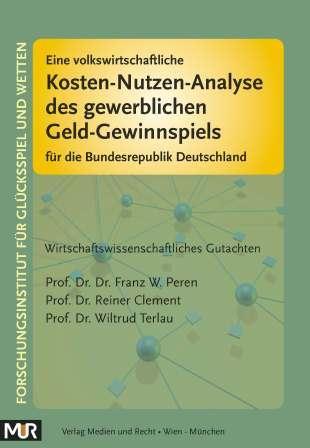 Cover-Bild Eine volkswirtschaftliche Kosten-Nutzen-Analyse des gewerblichen Geld-Gewinnspiels für die Bundesrepublik Deutschland