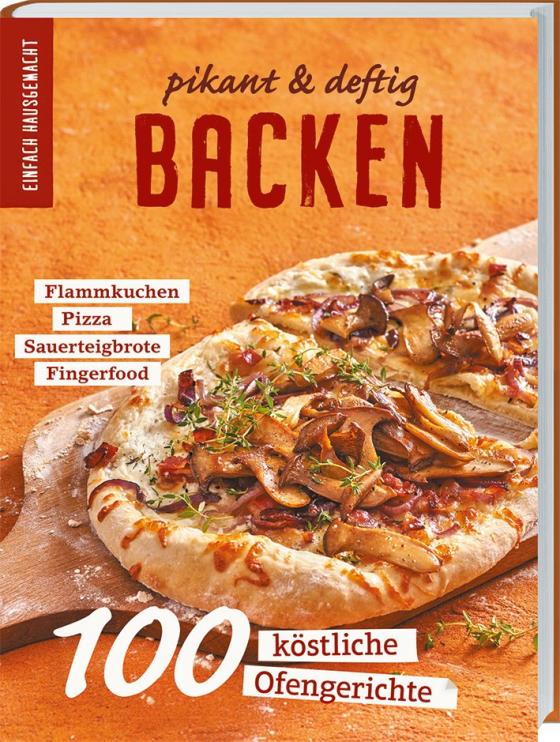 Cover-Bild Einfach Hausgemacht: Backen - pikant & deftig