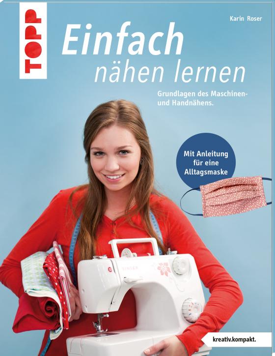 Cover-Bild Einfach nähen lernen. Mit Anleitung für eine Alltagsmaske