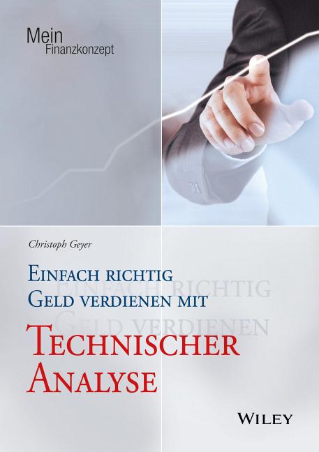 Cover-Bild Einfach richtig Geld verdienen mit Technischer Analyse