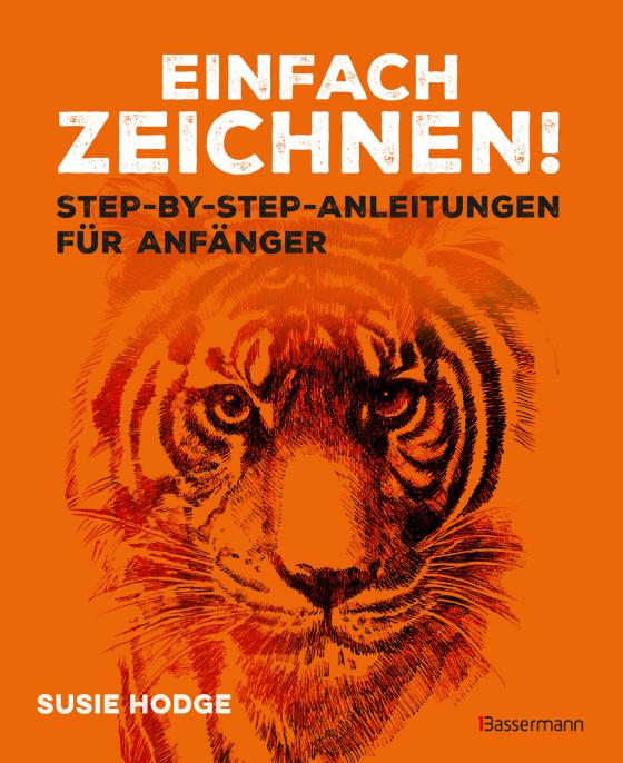 Cover-Bild Einfach zeichnen! Step-by-Step-Anleitungen für Anfänger