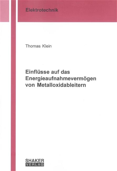 Cover-Bild Einflüsse auf das Energieaufnahmevermögen von Metalloxidableitern